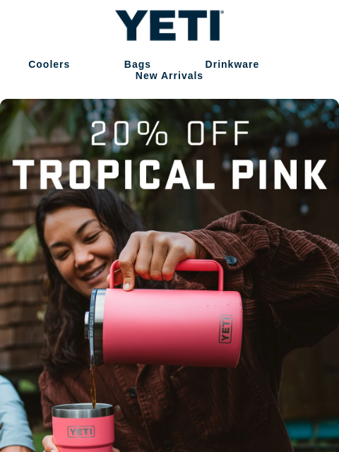 yeti newsletter: Get 20% Off Tropical Pink
