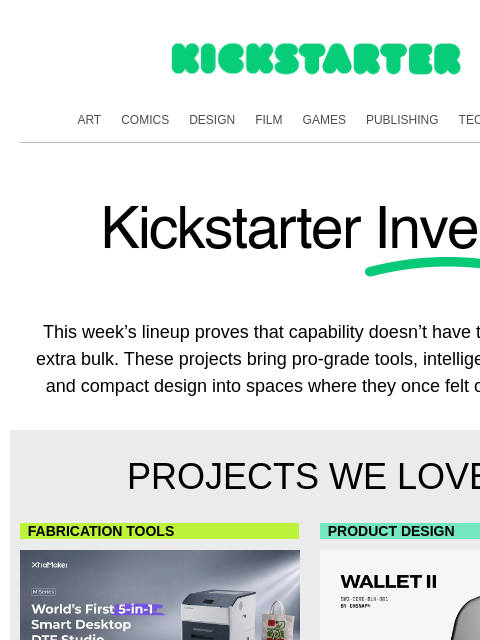 kickstarter newsletter: Smaller footprint, bigger capability