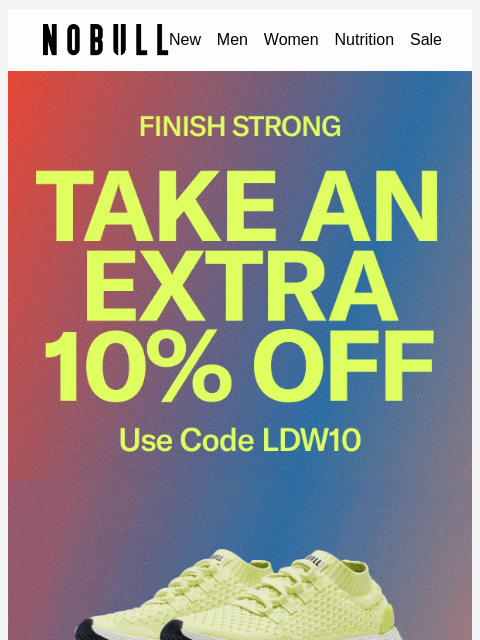 nobullproject newsletter: Last Call: Up to 40% Off + New Markdowns