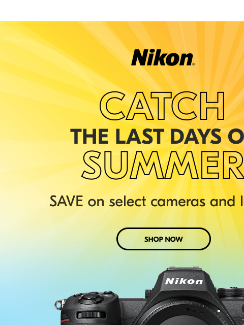 nikon newsletter: Capture the last days of summer