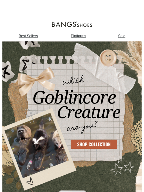 bangsshoes newsletter: Your Goblincore Creature Awaits 👀