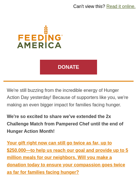 feedingamerica newsletter: Missed Hunger Action Day? You can still have 2x th...