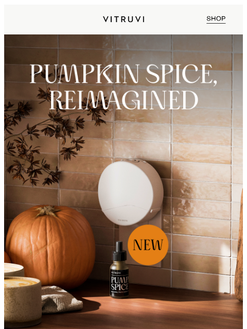 vitruvi newsletter: NEW: Pumpkin Spice Scent Just Landed ☕️