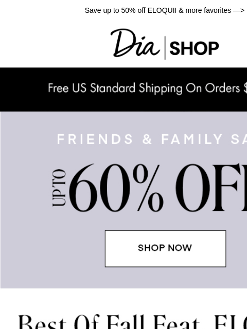 dia newsletter: Friends & Family Sale Starts NOW ❣️