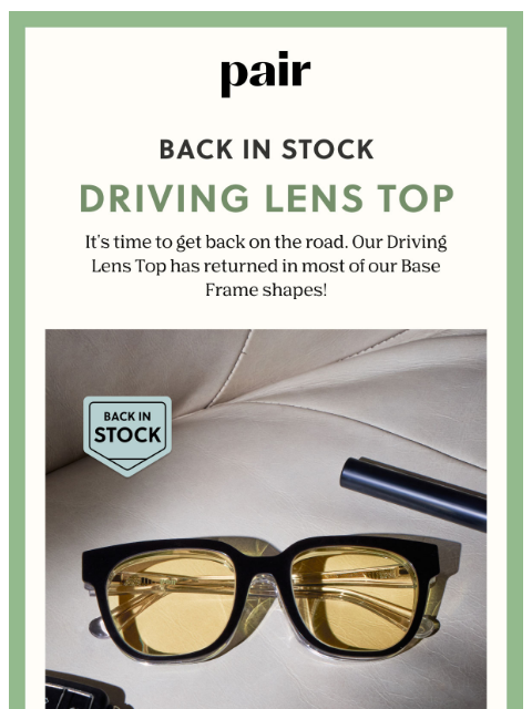 paireyewear newsletter: Back in Stock: Driving Lens Top