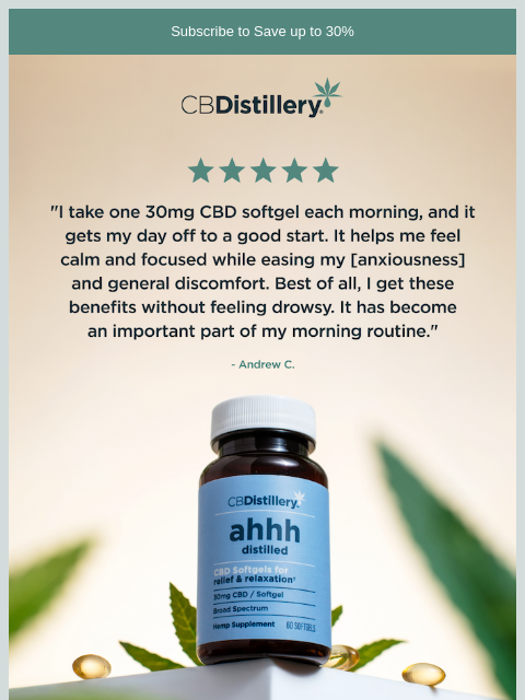thecbdistillery newsletter: "It helps me feel calm and focused while easing my...
