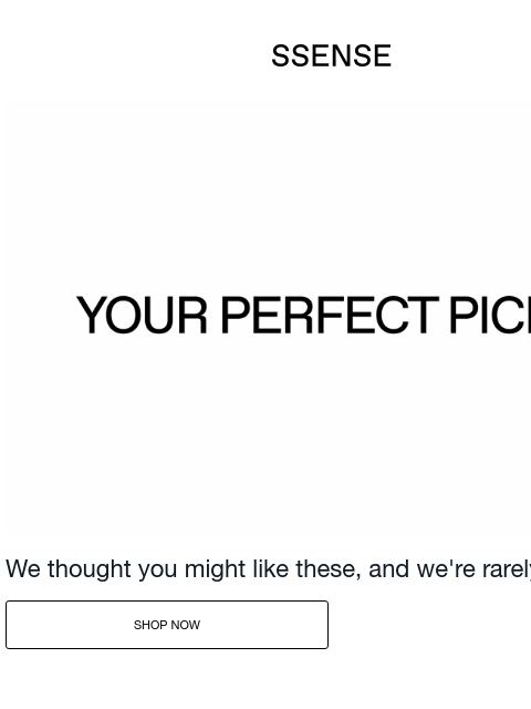 ssense newsletter: You'll Get a Kick Out of This
