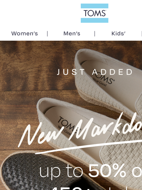 toms newsletter: New Markdowns Added!