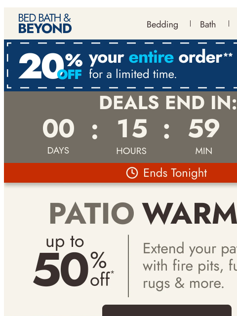 bedbathandbeyond newsletter: Ends tonight! Up to 50% off outdoor