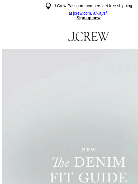 jcrew newsletter: Your perfect jeans are in this email…