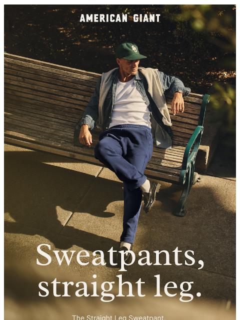 american-giant newsletter: The Straight Leg Sweatpant Is Back