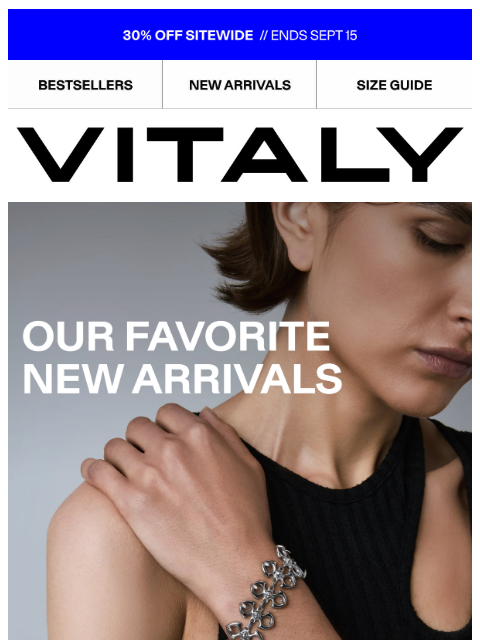 vitalydesign newsletter: New Arrivals: 30% Off
