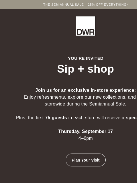dwr newsletter: Sip + shop at your local DWR on September 17