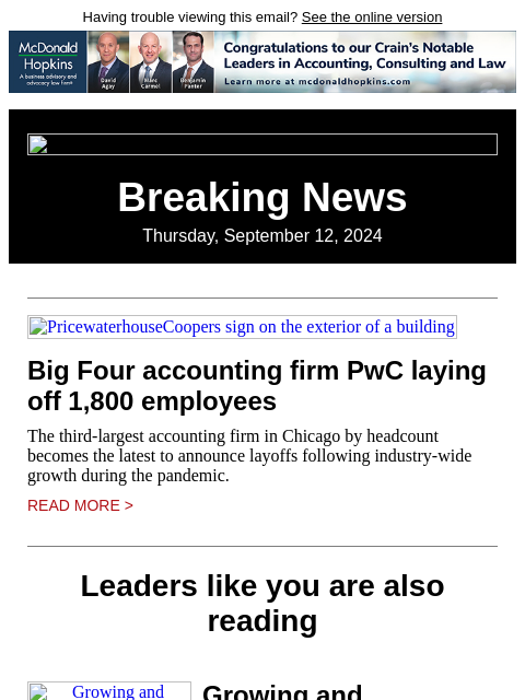 Having trouble viewing this email? See the online version Breaking News Thursday, September 12, 2024 PricewaterhouseCoopers sign on the exterior of a building Big Four accounting firm PwC laying off