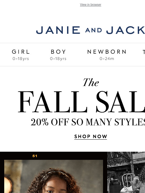 So many favorites are on sale. View in browser Stores Janie and Jack Girl Boy Newborn Tween Janie and Jack Girl Boy Newborn Tween Girl Boy Newborn Girl Newborn Boy Accessories Sale Gift Services Refer