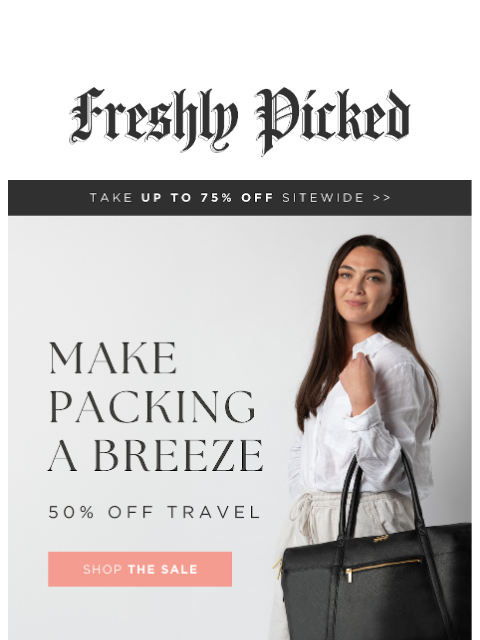 freshlypicked newsletter: HUGE SALE ON ALL TRAVEL NOW! ✈️🌎