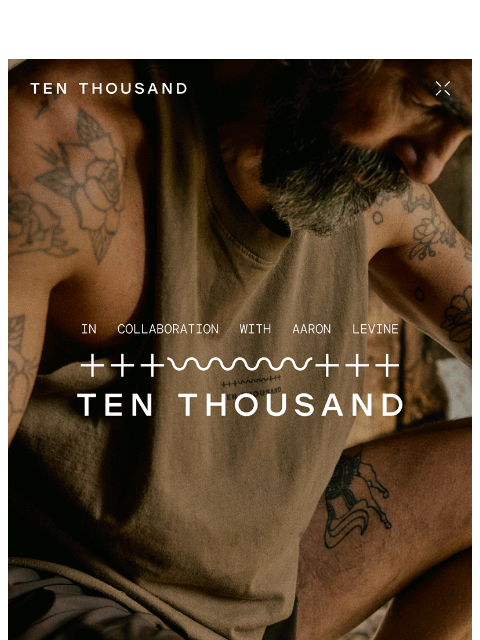 tenthousand newsletter: Ten Thousand x Aaron Levine