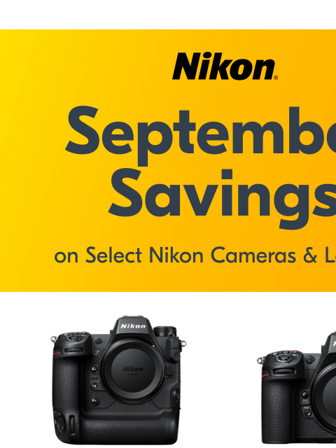 nikon newsletter: September Savings Start Now