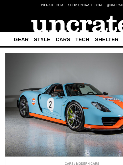 uncrate newsletter: 2015 Porsche 918 Weissach Gulf Spyder & more