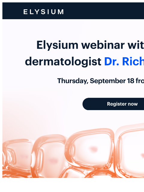 elysiumhealth newsletter: You’re invited: Join Dr. Richard Granstein for an ...