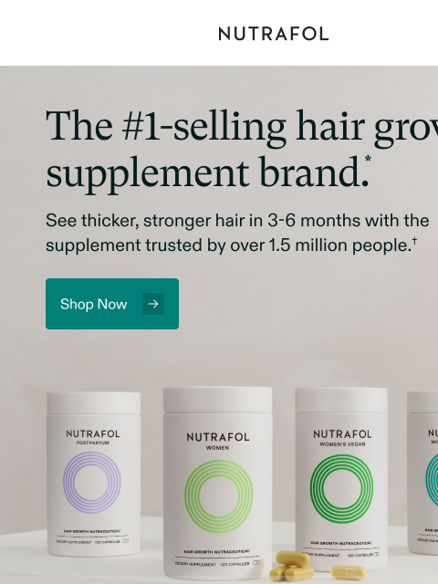 nutrafol newsletter: We’re the best-selling hair growth supplement bran...