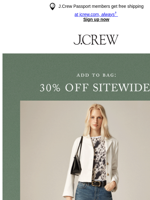 jcrew newsletter: Don’t miss 30% off sitewide…