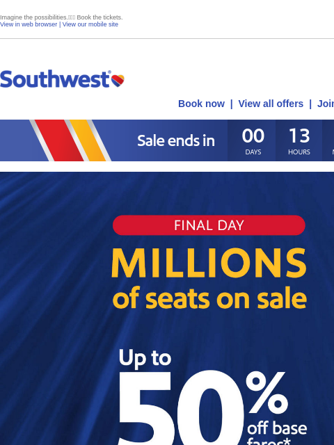 southwest newsletter: 📢Final day: Up to 50% OFF base fares!
