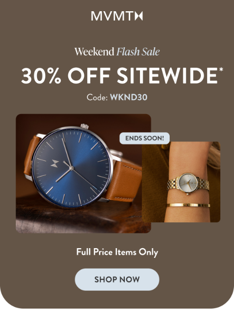 mvmt newsletter: Weekend Flash Sale: 30% Off Ends Soon