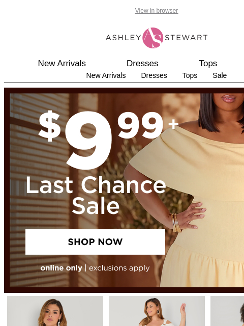 ashleystewart newsletter: ⏳shop $9.99+ last chance styles⏳
