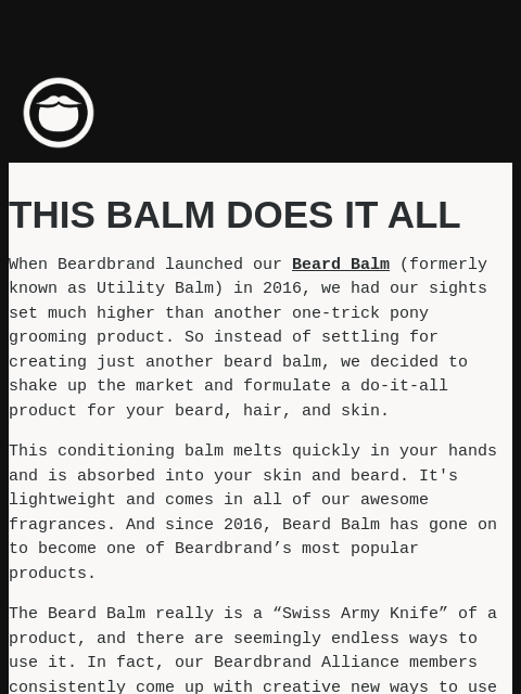 beardbrand newsletter: You Can Do WHAT With Beard Balm?!