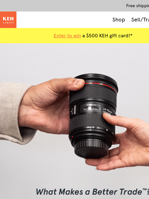 keh newsletter: Your camera gear is worth more at KEH 🤑
