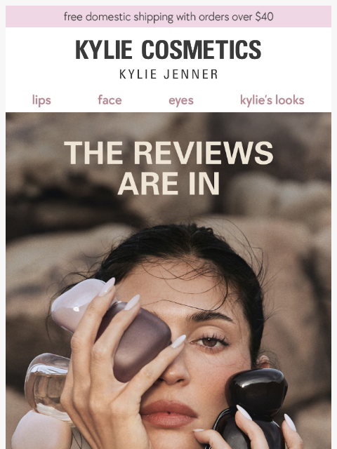 kyliecosmetics newsletter: the reviews are in 🌟