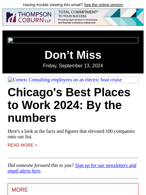 Having trouble viewing this email? See the online version Don't Miss Friday, September 13, 2024 Centric Consulting employees on an electric boat cruise Chicago's Best Places to Work 2024: By