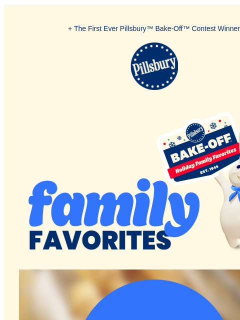 + The First Ever Pillsbury™ Bake-Off™ Contest Winner Pillsbury Logo Pillsbury Bake-Off Family Favorites The First Ever Pillsbury Bake-Off Context Winner in 1946 See The Original Winner Fudge squares