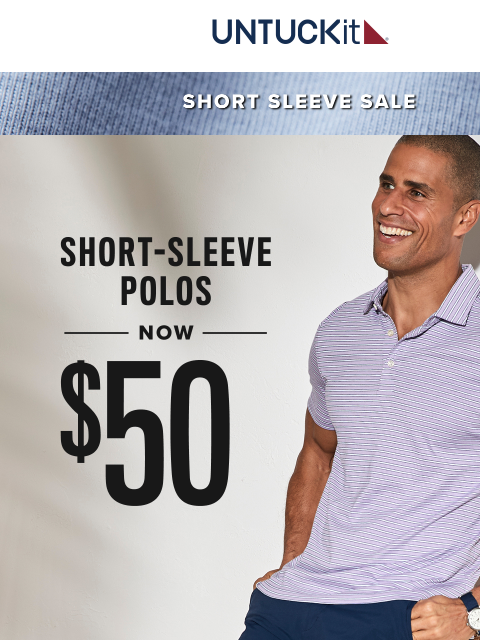 untuckit newsletter: On Sale: $50 Polos ☀️