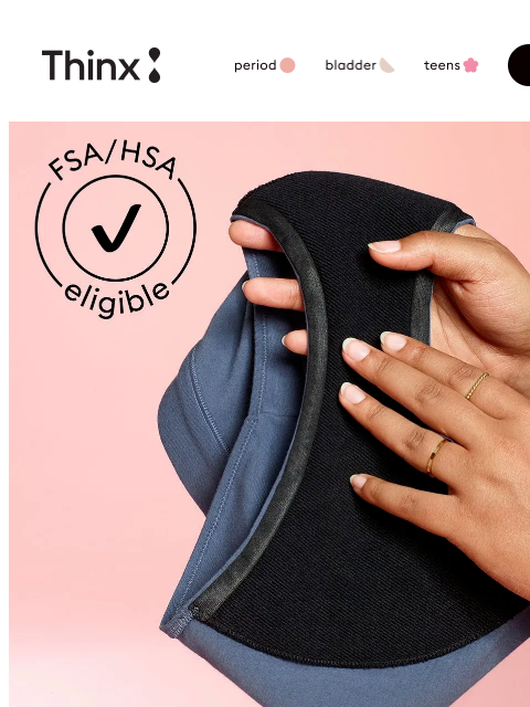 shethinx newsletter: 😮 Our undies are FSA/HSA eligible!