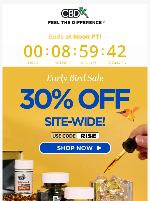 cbdfx newsletter: Hurry, 30% OFF Early Bird Sale ends at noon PT! 🐦