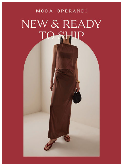 modaoperandi newsletter: NEW & READY TO SHIP: Secure your favorite pieces n...