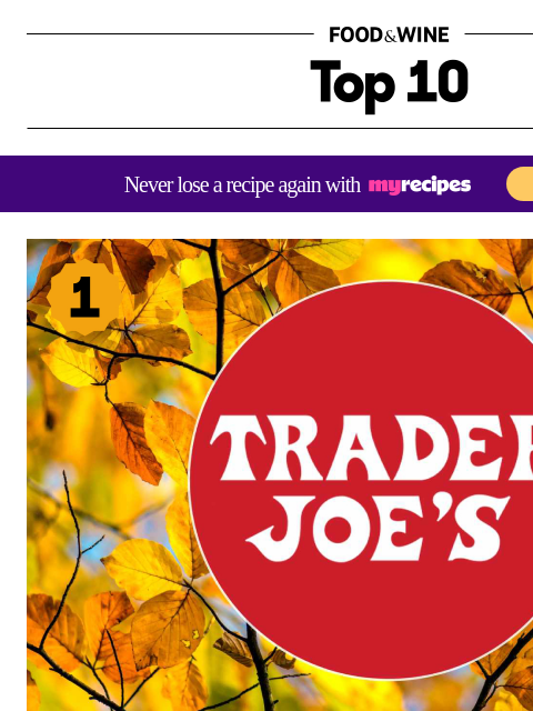 foodandwine newsletter: Trader Joe's Is Rolling Out More Than 100 Fall Ite...