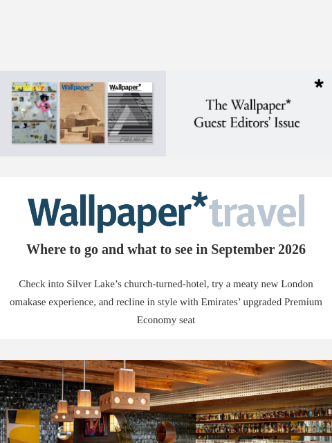 futureplc newsletter: Wallpaper* Travel in 2026: where to go