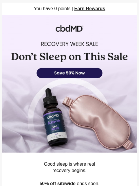 cbdmd newsletter: Don’t Sleep on 50% Off Sitewide