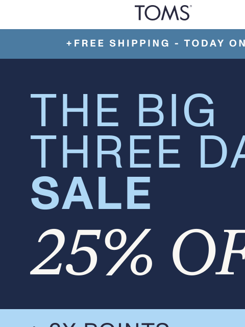 toms newsletter: Final Hours: 25% Off + Free Shipping Today
