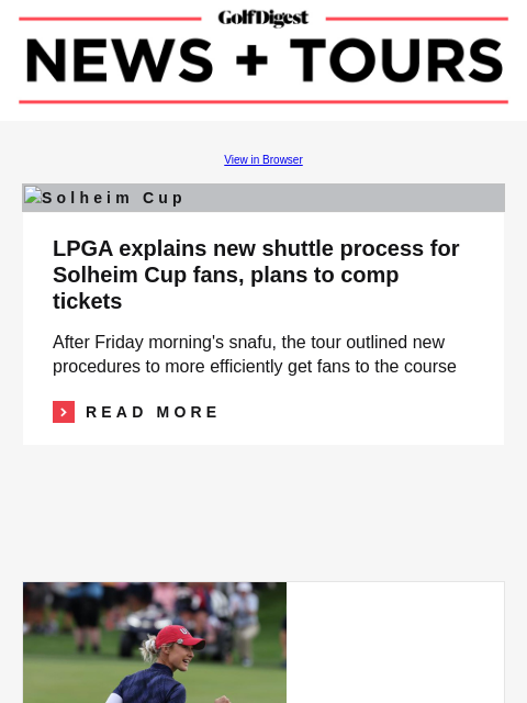 Tiger announces another back surgery GolfDigest View in Browser Solheim Cup LPGA explains new shuttle process for Solheim Cup fans, plans to comp tickets After Friday morning's snafu, the tour