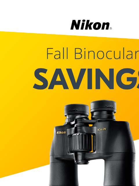 Enjoy the Outdoors with Savings View as web page Nikon | Fall Binocular Savings ACULON A211 7x35 ACULON A211 8x42 Was $99.95* Was $109.95* Now $79.95* Now $89.95* After $20 Instant Savings* After $20