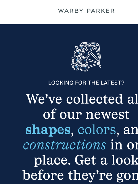 warbyparker newsletter: Peep our new collections