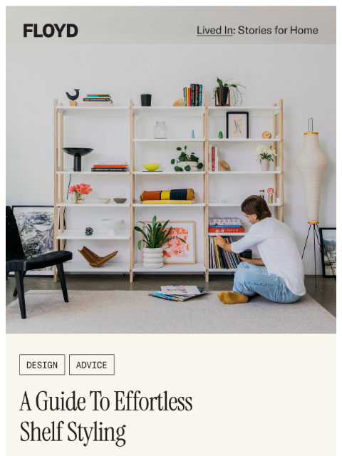 floydhome newsletter: Lived In: How to Effortlessly Style Your Shelves