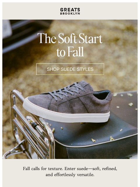 greatsbrand newsletter: Suede Season Starts Now