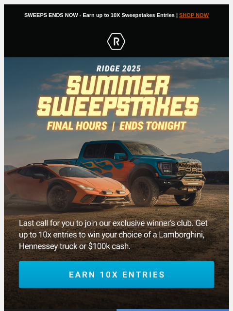 ridge newsletter: Our Biggest Sweeps Ever ENDS