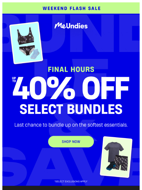 meundies newsletter: FINAL HOURS: 40% off your first order