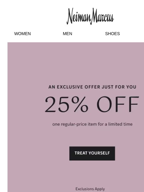 neimanmarcus newsletter: Exclusively for you: 25% off one item